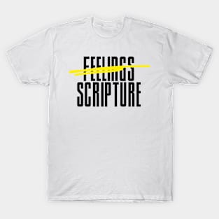 Scripture over Feelings T-Shirt